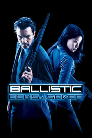 Ballistic: Ecks vs. Sever (2002) Hindi Dual Audio [750MB]