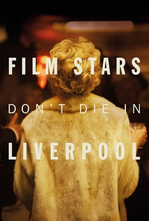 Film Stars Don’t Die in Liverpool (2017) Movie (English) [350MB] HD Poster Download - filmyfly