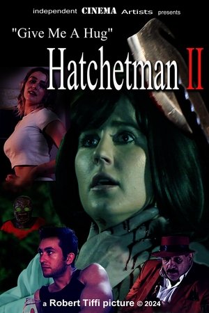 Give Me A Hug - Hatchetman 2 (2024) Hindi (MULTI AUDIO) – – HD Poster Download - filmyfly