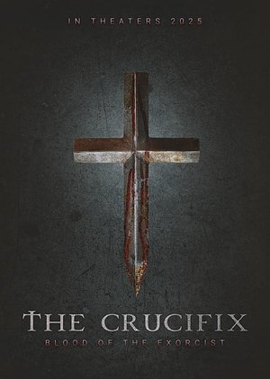 The Crucifix: Blood Of The Exorcist (2025) Hindi (MULTI AUDIO) – – HD Poster Download - filmyfly